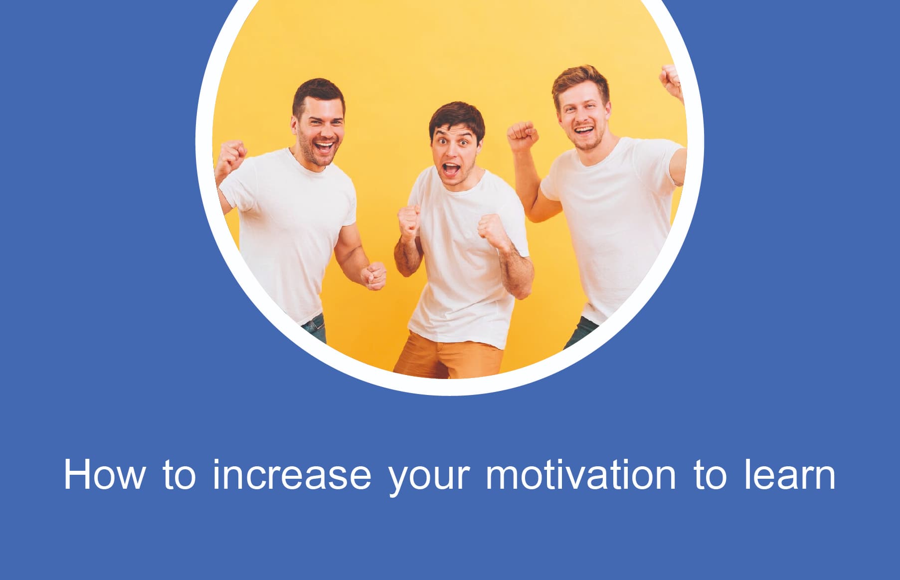 How to increase your motivation to learn